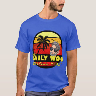 The Daily Woo Vlogger Fan Shall You T-Shirt