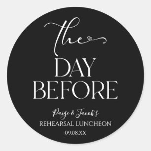 The Day Before Minimal Wedding Rehearsal Luncheon Classic Round Sticker