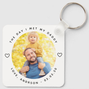 The Day I Met My Daddy Photo First Father's Day Key Ring
