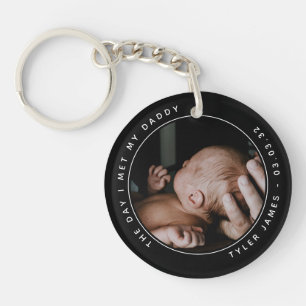 The Day I Met My Daddy Photo First Father's Day Key Ring