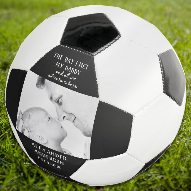 The Day I Met My Daddy Photo First Father's Day Soccer Ball (Creator Uploaded)
