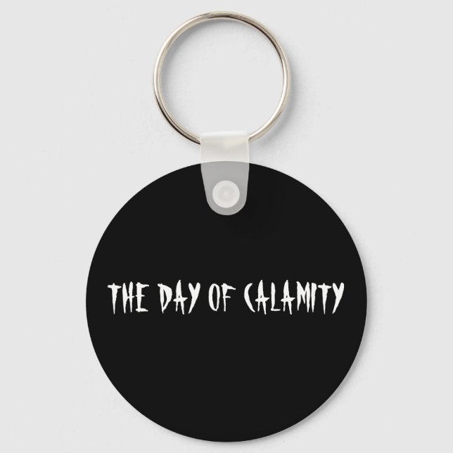 THE DAY OF CALAMITY KEY RING (Front)
