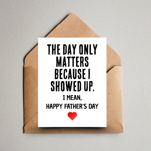 The Day Only Matters Because I Showed Up Card (Creator Uploaded)