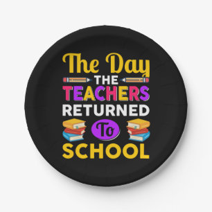 The Day The Teachers Returned To School Paper Plate