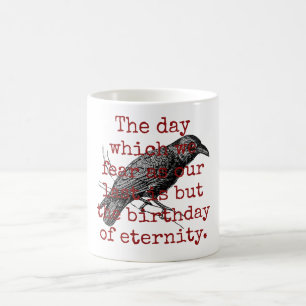 The Day Which We Fear - Death Quote  Coffee Mug