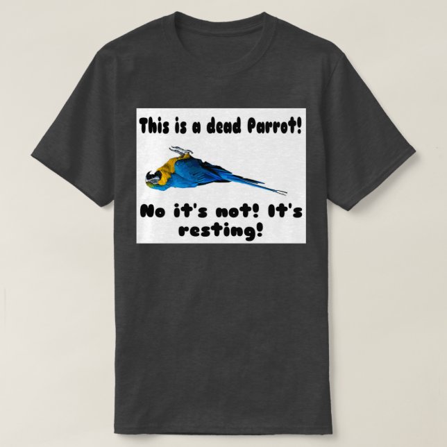 The Dead amp Resting Parrot T-Shirt (Design Front)