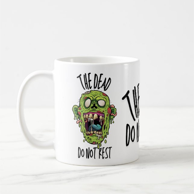 The Dead Do Not Rest - Coffee Mug (Left)