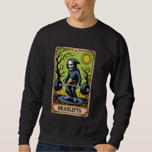 The Deadlifter - Funny Skeleton Tarot Card Gym Wor Sweatshirt