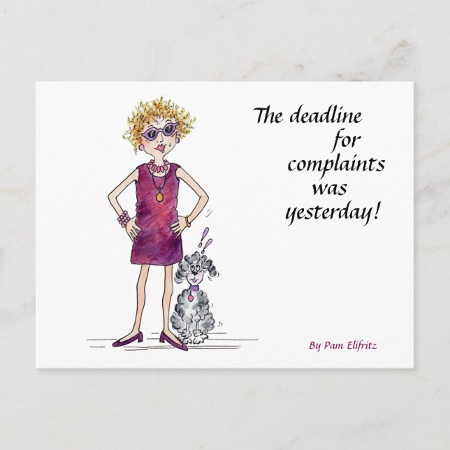 The Deadline for Complaints was Yesterday, OK? Postcard (Front)