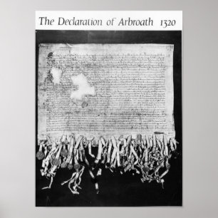 The Declaration of Arbroath, 6 April 1320 Poster