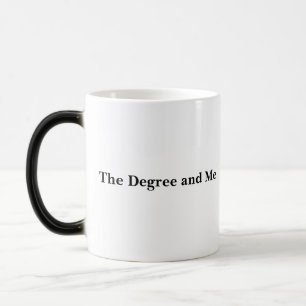 The Degree and Me Morphing Mug