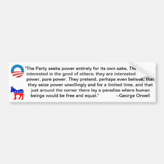 The (democrat) Party---all for power! Bumper Sticker