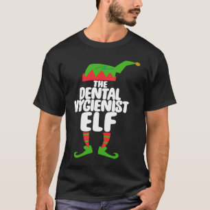 The Dental Hygienist ELF Christmas Holiday T-Shirt
