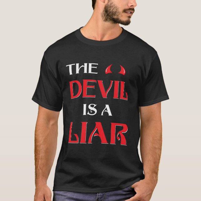 The Devil Is A Liar T-Shirt (Front)