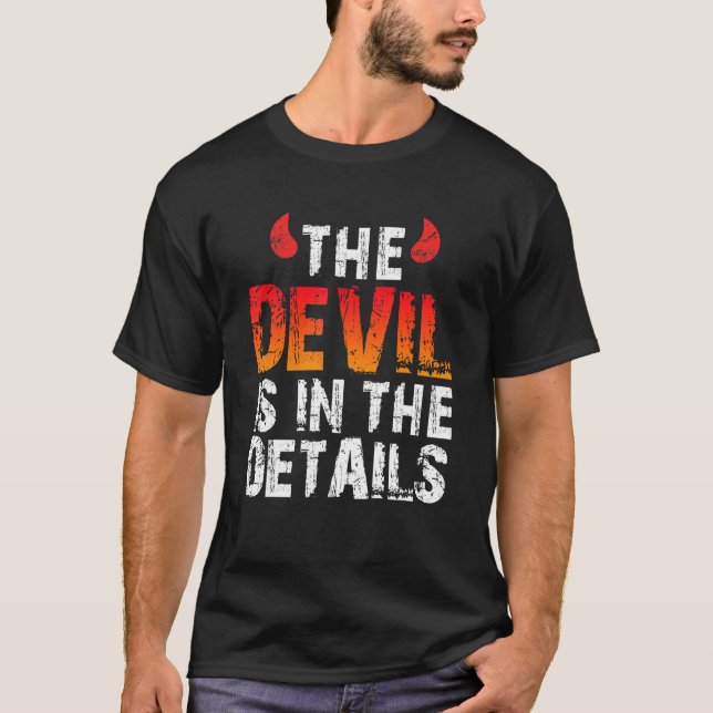 The Devil Is In Detail Satan Devil T-Shirt (Front)