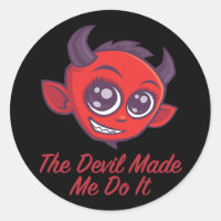 The Devil Made Me Do It