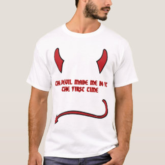The Devil Made Me do It The first time Shirt