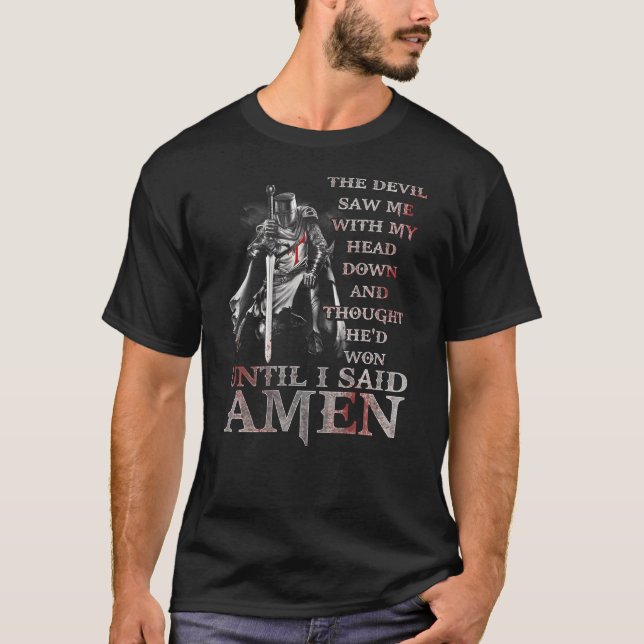 The Devil Saw Me My Head Down Thought He Won Jesus T-Shirt (Front)