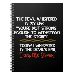 The Devil whispered in my ear Life Inspirational Notebook