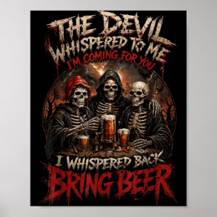 The Devil Whispered To Whisper Back Bring Beer Poster