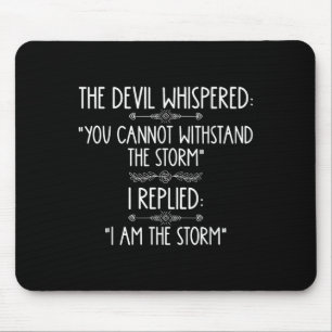 The Devil Whispered You Cannot Withstand The Self- Mouse Pad