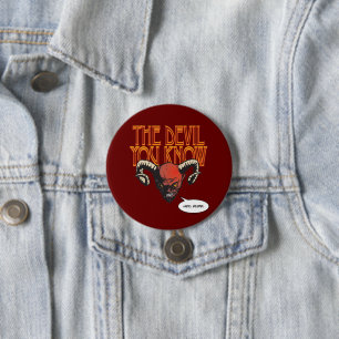 The Devil You Know Dk Red BG 7.5 Cm Round Badge