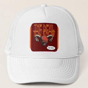The Devil You Know Dk Red BG Trucker Hat