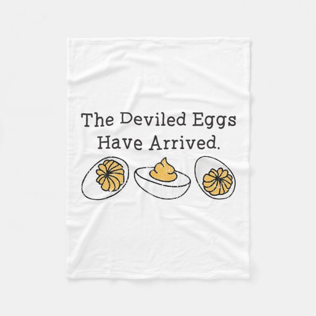 The Deviled Eggs Have Arrived Thanksgiving Deviled Fleece Blanket (Front)