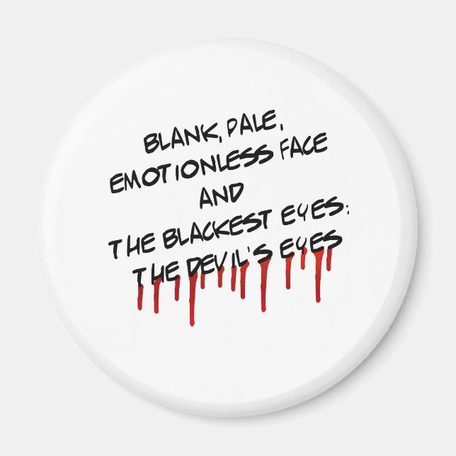 The Devils Eyes Magnet (Front)