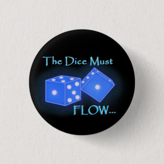The Dice Must Flow Button