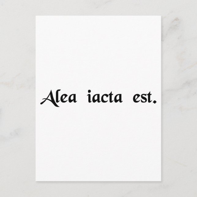 The die has been cast. postcard (Front)