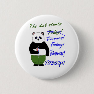 The diet starts… 6 cm round badge