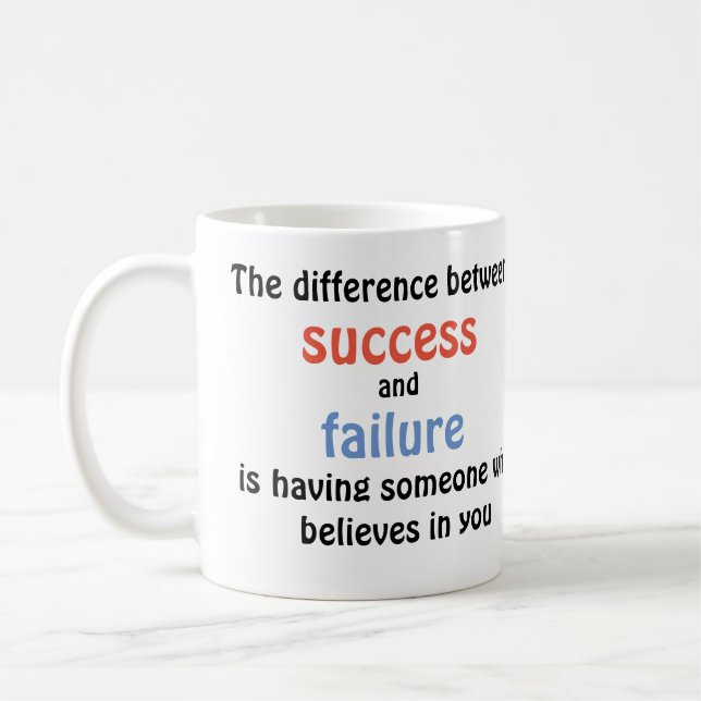The difference between success and failure coffee mug (Left)