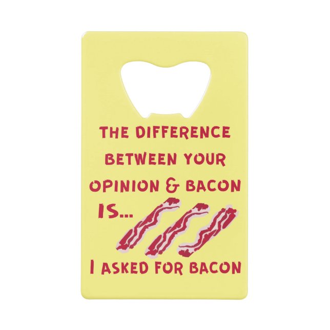 The Difference Between Your Opinion & Bacon I Aske (Front)