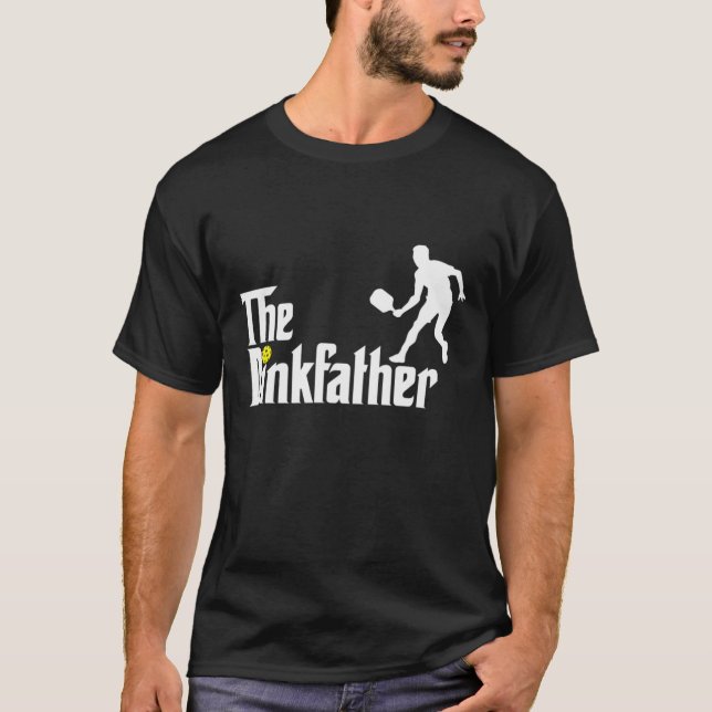 The Dink Father  Pickleball Dad  Funny Pickleball  T-Shirt (Front)