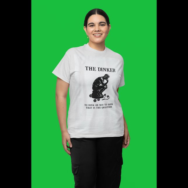 The Dinker Thinker Personalised Funny Pickleball T-Shirt (Are you a a Thinker or a Dinker?)