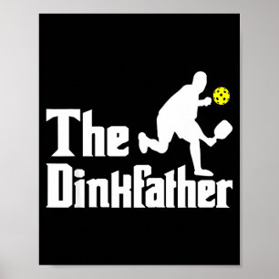 The dinkfather - funny pickleball player paddlebal poster