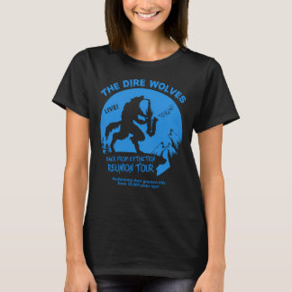 The Dire Wolves  T-Shirt