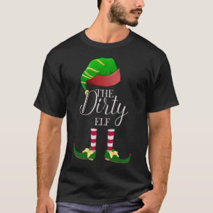 The Dirty Elf Cute Funny Christmas Family T-Shirt
