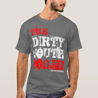 The Dirty South - Super Dirty White T-Shirt
