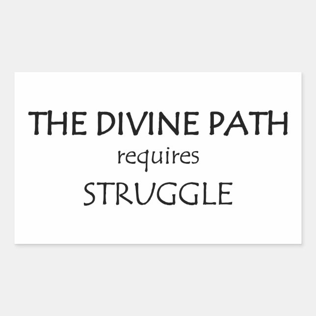 The Divine Path Requires Struggle Rectangular Sticker (Front)