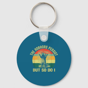 The Do Horrors Persist But So Angry Key Ring