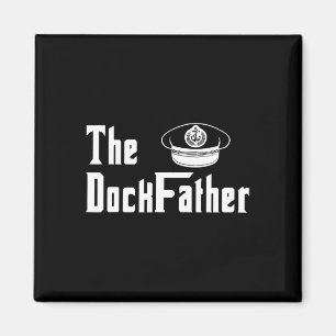 The Dock Father Captain Of The Boat Dad Funny Fath Magnet