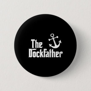 The Dockfather Funny Boating Fishing Boat Dad Capt 6 Cm Round Badge