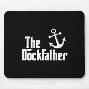 The Dockfather Funny Boating Fishing Boat Dad Capt Mouse Pad