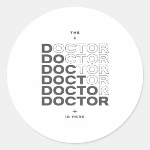 The Doctor Is Here Minimal Text Design Classic Round Sticker