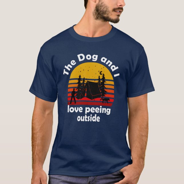 The dog and I pee camping with a dog friends retro T-Shirt (Front)