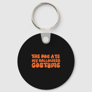 The Dog Ate My Halloween Costume Key Ring