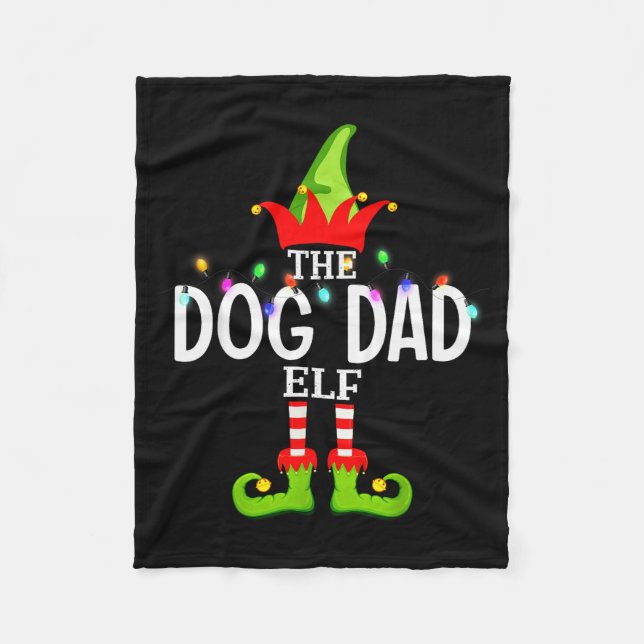 The Dog Dad Elf Christmas Matching Pajamas Men Wom Fleece Blanket (Front)