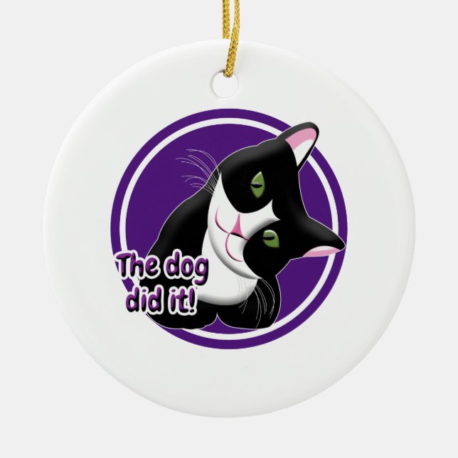 The dog did it Cat Ceramic Ornament (Front)